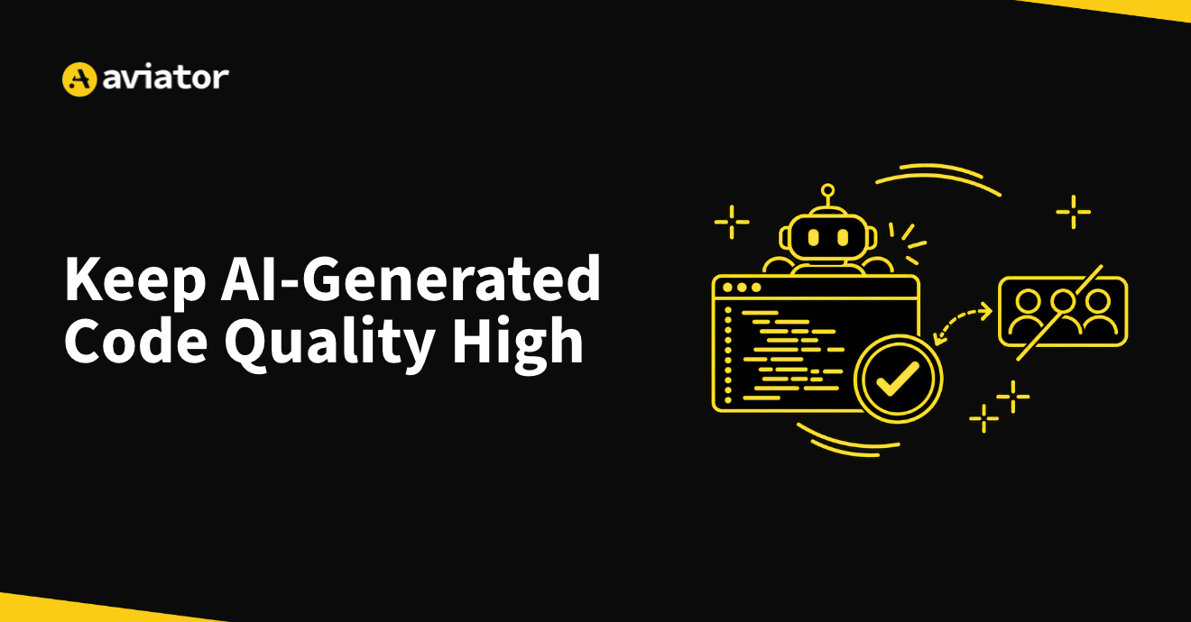 How to Keep AI-Generated Code Quality High Without Adding Reviewers