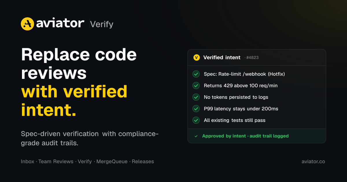 Aviator Verify — Replace Code Reviews with Verified Intent | Aviator